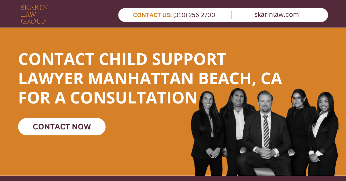 child support lawyer Manhattan Beach, CA - Skarin Law Group